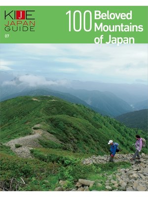 cover image of KIJE JAPAN GUIDE, Volume7 100 Beloved Mountains of Japan